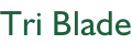 Tri Blade